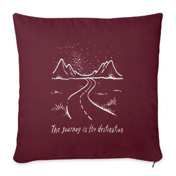 Der Weg ist das Ziel Roadtrip Reisen Urlaub Campen - Sofakissenbezug 45 x 45 cm - Burgunderrot - Vorne