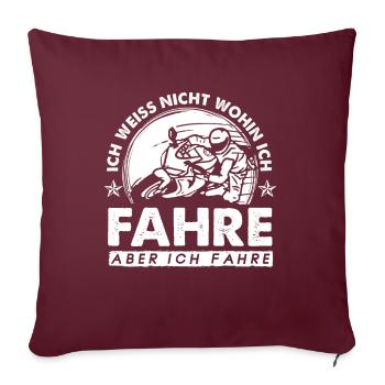 Ich weiss nicht wohin aber ich Fahre Motorrad Bike - Sofakissenbezug 45 x 45 cm - Burgunderrot - Vorne