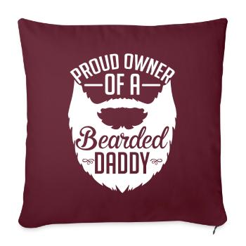 Proud Owner OF A Bearded Daddy - Sofakissenbezug 45 x 45 cm - Burgunderrot - Vorne