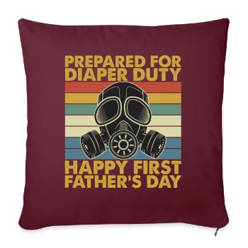 Prepared For Diaper Duty Happy First Father’s Day - Housse de coussin décorative 45 x 45 cm - bordeaux - Devant