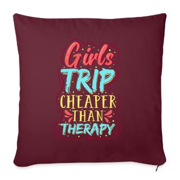 girls trip shirt Girls Trip Cheaper Than Therapy - Housse de coussin décorative 45 x 45 cm - bordeaux - Devant