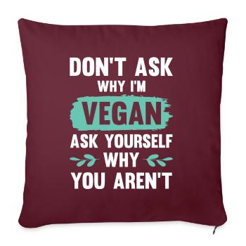 vegan veganer - Sofakissenbezug 45 x 45 cm - Burgunderrot - Vorne