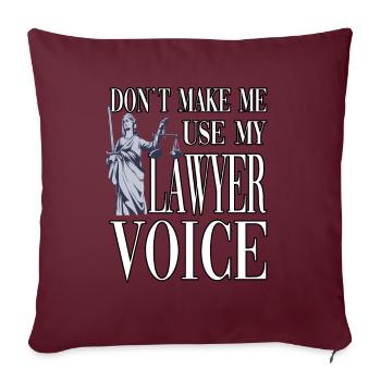 Don't make me use my lawyer voice - Sofakissenbezug 45 x 45 cm - Burgunderrot - Vorne