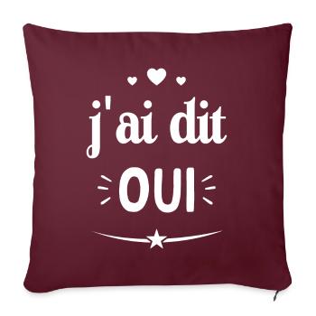 J'ai dit oui - Cadeau futur Mariés - Housse de coussin décorative 45 x 45 cm - bordeaux - Devant