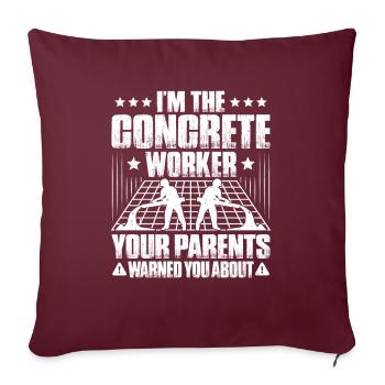Constructeur de béton Constructeur de béton armé Travailleur du béton - Housse de coussin décorative 45 x 45 cm - bordeaux - Devant