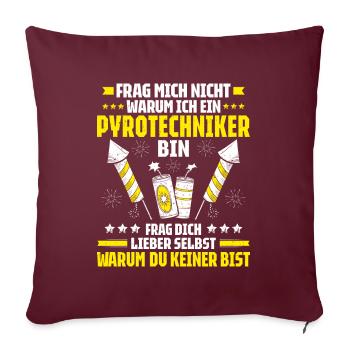 Pyrotechniker Feuerwerk Pyrotechnik Pyrotechnician - Sofakissenbezug 45 x 45 cm - Burgunderrot - Vorne