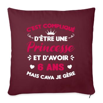 Je Suis Une Princesse Et J'ai 6 Ans Cadeau Humour - Housse de coussin décorative 45 x 45 cm - bordeaux - Devant