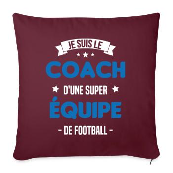 Je suis le coach d'une super équipe de football - Housse de coussin décorative 45 x 45 cm - bordeaux - Devant