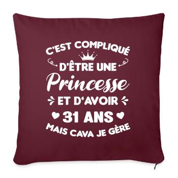Princesse 31 Ans Idée Cadeau Anniversaire Amour - Housse de coussin décorative 45 x 45 cm - bordeaux - Devant