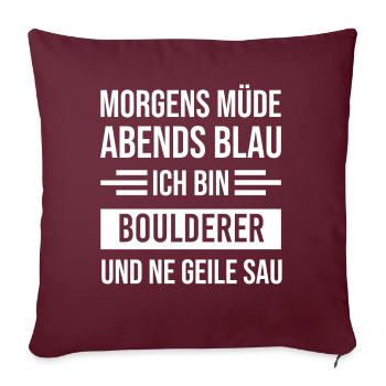 Morgens Müde Abends Blau Boulderer - Sofakissenbezug 45 x 45 cm - Burgunderrot - Vorne