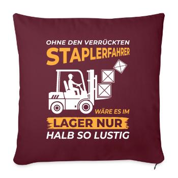 Lagerarbeiter Logistiker Stapler Staplerfahrer - Sofakissenbezug 45 x 45 cm - Burgunderrot - Vorne
