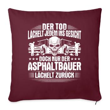 Asphaltbauer Asphaltierer Schwarzstraßenbauer - Sofakissenbezug 45 x 45 cm - Burgunderrot - Vorne