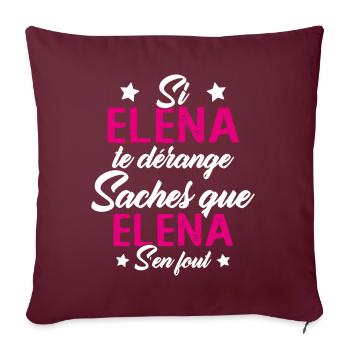 Si Elena te dérange saches que Elena s en fout - Housse de coussin décorative 45 x 45 cm - bordeaux - Devant