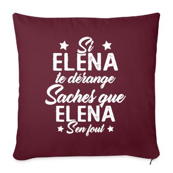 Si Elena te dérange saches que Elena s en fout - Housse de coussin décorative 45 x 45 cm - bordeaux - Devant