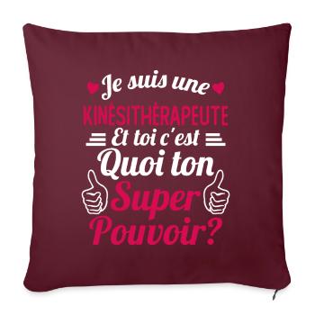 Je suis une Kiné c'est mon super pouvoir - Housse de coussin décorative 45 x 45 cm - bordeaux - Devant