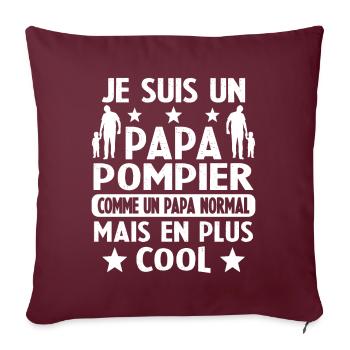Je Suis Un Papa Pompier Humour Cadeau Papa Pompier - Housse de coussin décorative 45 x 45 cm - bordeaux - Devant
