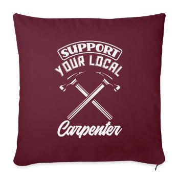 Drôle de menuisier Charpentier Charpentier Charpentier Charpentier - Housse de coussin décorative 45 x 45 cm - bordeaux - Devant