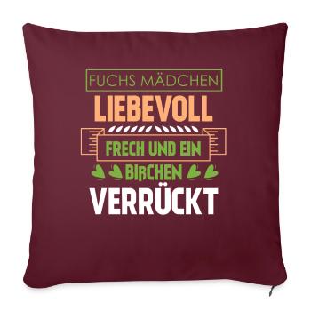 Fuchs mädchen liebevoll frech verrückt - Sofakissenbezug 45 x 45 cm - Burgunderrot - Vorne