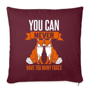 You can never have too many foxes - Sofakissenbezug 45 x 45 cm - Burgunderrot - Vorne