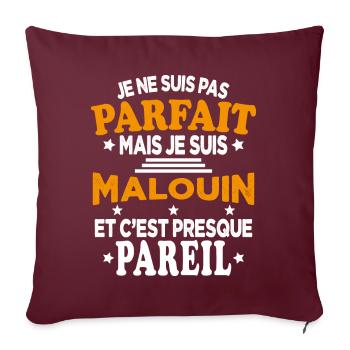 Pas Parfait Je Suis Malouin Et C'est Pareil - Housse de coussin décorative 45 x 45 cm - bordeaux - Devant