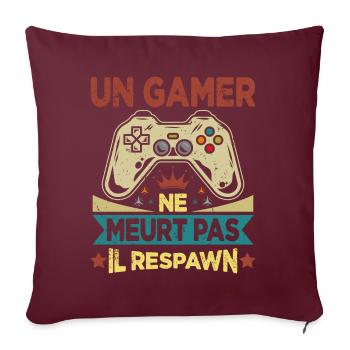 Un Gamer Ne Meurt Pas Il Respawn Cadeau Gamer - Housse de coussin décorative 45 x 45 cm - bordeaux - Devant
