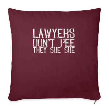 Les avocats ne font pas ils sue Sue Avocat drôle - Housse de coussin décorative 45 x 45 cm - bordeaux - Devant