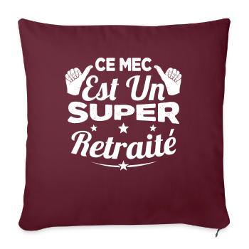 Ce Mec Est Un Super Retraité, Cadeau Pour Retraité - Housse de coussin décorative 45 x 45 cm - bordeaux - Devant