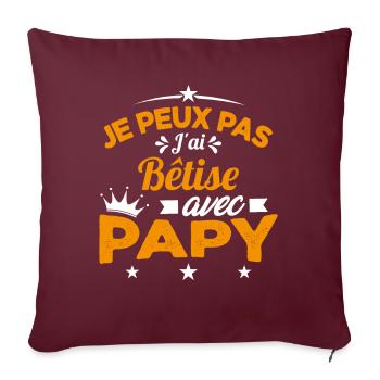 Je peux pas J'ai Bêtise Avec Papy Cadeau - Housse de coussin décorative 45 x 45 cm - bordeaux - Devant