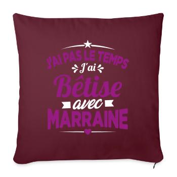 J'ai Pas Le Temps, J'ai Bêtise Avec Marraine - Housse de coussin décorative 45 x 45 cm - bordeaux - Devant
