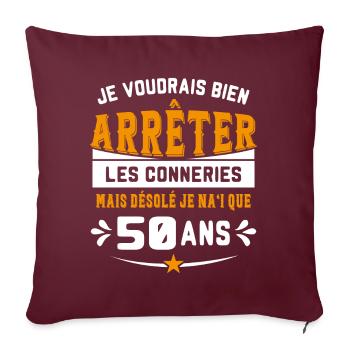 Je Voudrais Bien 50 Ans Humour Cadeau - Housse de coussin décorative 45 x 45 cm - bordeaux - Devant