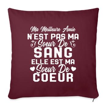 Ma Meilleure Amie N'est Pas Ma Soeur De Sang - Housse de coussin décorative 45 x 45 cm - bordeaux - Devant