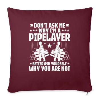 Constructeur de pipelines Construction de pipelines Pipelayer - Housse de coussin décorative 45 x 45 cm - bordeaux - Devant