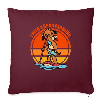 J’ai besoin d’un bon pagayage debout pagayer debout - Housse de coussin décorative 45 x 45 cm - bordeaux - Devant