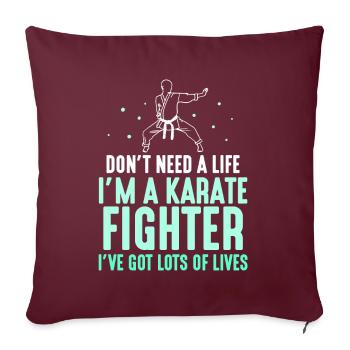 I’m a karate fighter I’ve got lots of lives - Sofakissenbezug 45 x 45 cm - Burgunderrot - Vorne
