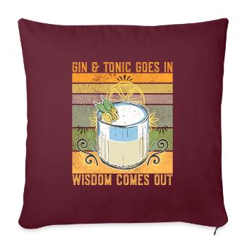 Gin In Wisome kommt heraus Lustiger Gin-Spruch - Sofakissenbezug 45 x 45 cm - Burgunderrot - Vorne