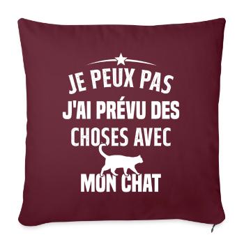 Je peux pas j'ai prévu des choses avec mon chat - Housse de coussin décorative 45 x 45 cm - bordeaux - Devant