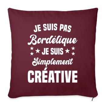 Je suis pas bordélique je suis simplement créative - Housse de coussin décorative 45 x 45 cm - bordeaux - Devant