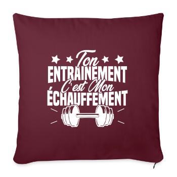 Ton Entrainement C'est Mon échauffement - Housse de coussin décorative 45 x 45 cm - bordeaux - Devant