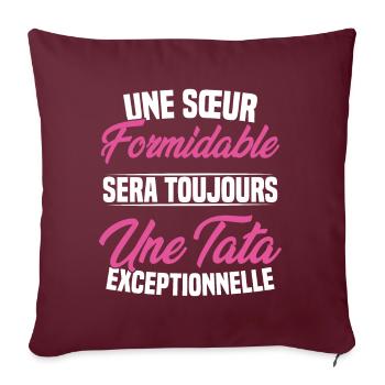 Une sœur formidable donne une tata exceptionnelle - Housse de coussin décorative 45 x 45 cm - bordeaux - Devant