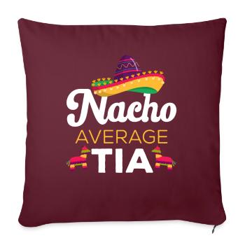 Cinco de Mayo Nacho Average Tia Tante mexicaine - Housse de coussin décorative 45 x 45 cm - bordeaux - Devant