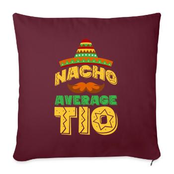 Cinco de Mayo Nacho Average Tio Oncle mexicain Mexi - Housse de coussin décorative 45 x 45 cm - bordeaux - Devant