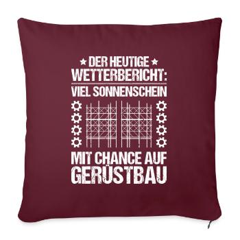Gerüstbauer Gerüstbau Gerüstmonteur Scaffolder - Sofakissenbezug 45 x 45 cm - Burgunderrot - Vorne