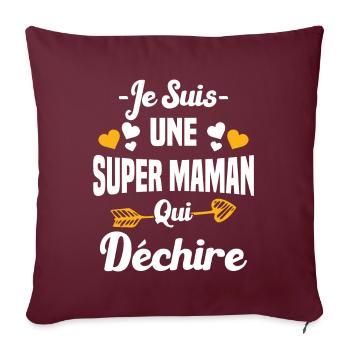 Je Suis Une Super Maman Qui Déchire Humour Maman - Housse de coussin décorative 45 x 45 cm - bordeaux - Devant