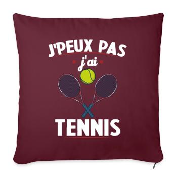 Je Peux Pas J'ai Tennis Cadeau Joueur De Tennis - Housse de coussin décorative 45 x 45 cm - bordeaux - Devant