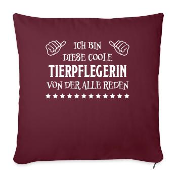 Tierpflegerin Lustig Spruch Tierpflegerin Geschenk - Sofakissenbezug 45 x 45 cm - Burgunderrot - Vorne