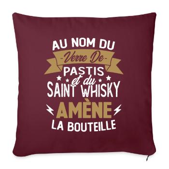Au nom du verre de pastis et du saint whisky amène - Housse de coussin décorative 45 x 45 cm - bordeaux - Devant