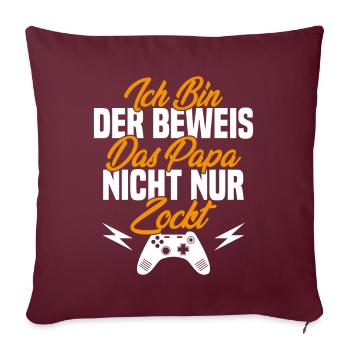 Je suis la preuve que papa ne se contente pas de jouer - Housse de coussin décorative 45 x 45 cm - bordeaux - Devant