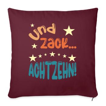 Und zack Achtzehn! - Sofakissenbezug 45 x 45 cm - Burgunderrot - Vorne