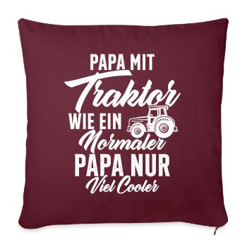papa nit traktor wie ein normaler - Sofakissenbezug 45 x 45 cm - Burgunderrot - Vorne