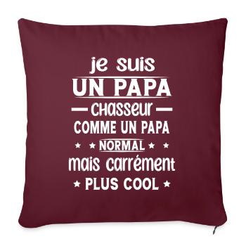 Papa Chasseur Plus Cool Cadeau Humour Chasse - Housse de coussin décorative 45 x 45 cm - bordeaux - Devant